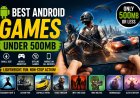 Best Android Games Under 500MB July 2026 | Top 500MB Game Downloads
